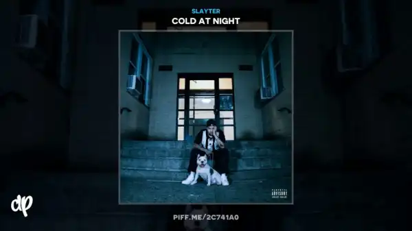 Cold At Night BY Slayter
